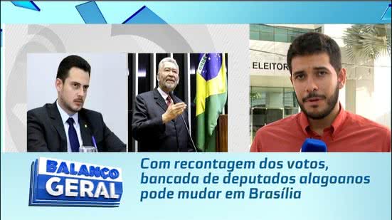 Com recontagem dos votos, bancada de deputados alagoanos pode mudar em Brasília
