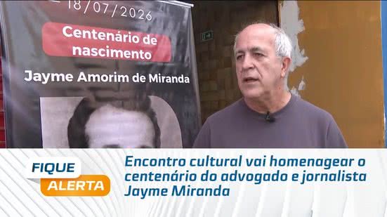 Encontro cultural vai homenagear o centenário do advogado e jornalista Jayme Miranda