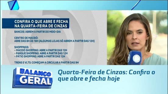 Quarta-Feira de Cinzas: Confira o que abre e fecha hoje