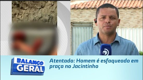 Atentado: Homem é esfaqueado em praça no Jacintinho