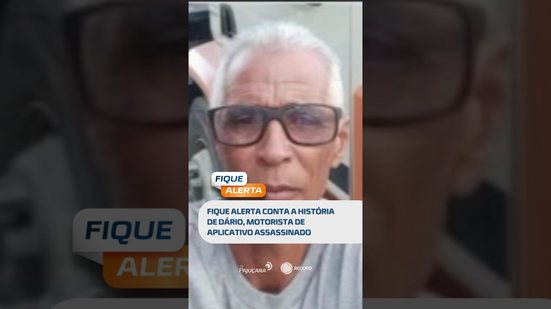 🗞️ DESTAQUE DO DIA: história de Dário, motorista de aplicativo assassinado #FiqueAlerta