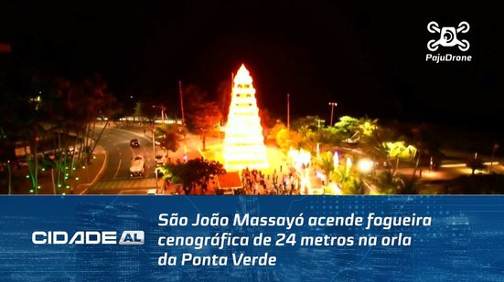 São João Massayó acende fogueira cenográfica de 24 metros na orla da Ponta Verde