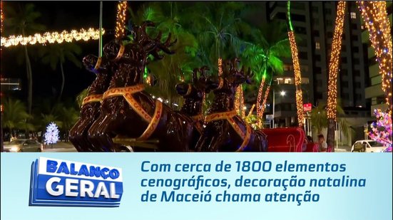 Com cerca de 1800 elementos cenográficos, decoração natalina de Maceió chama atenção