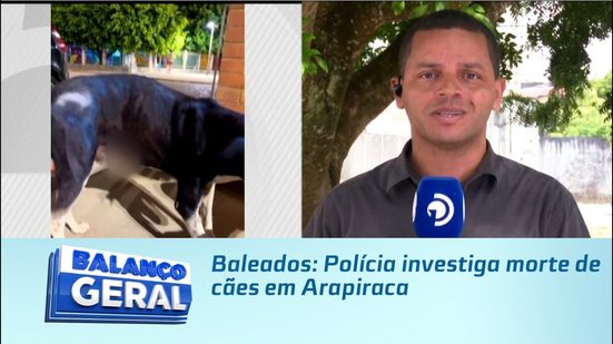 Baleados: Polícia investiga morte de cães em Arapiraca