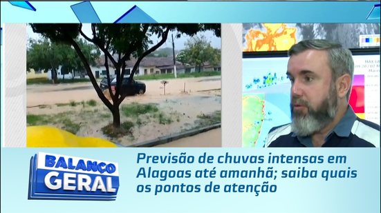 Previsão de chuvas intensas em Alagoas até amanhã; saiba quais os pontos de atenção
