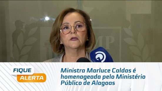 Ministra Marluce Caldas é homenageada pelo Ministério Público de Alagoas