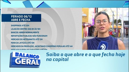 Nossa Senhora da Conceição: Saiba o que abre e o que fecha hoje na capital