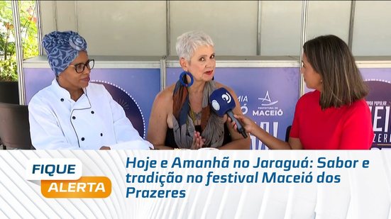 Hoje e Amanhã no Jaraguá: Sabor e tradição no festival Maceió dos Prazeres