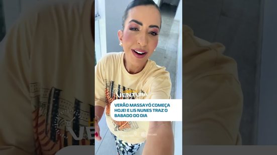 DESTAQUES: Lis Nunes chega com o Verão Massayó e fofocas quentinhas 🔥👀 #HoraDoVentura