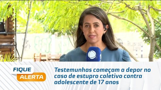 Testemunhas começam a depor no caso de estupro coletivo contra adolescente de 17 anos