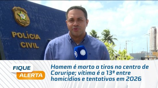 Homem é morto a tiros no centro de Coruripe; vítima é a 13ª entre homicídios e tentativas em 2026