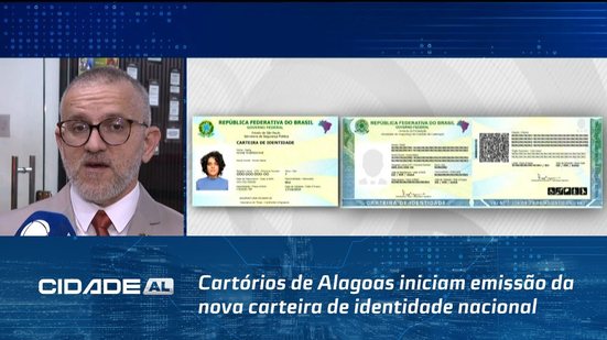 Cartórios de Alagoas iniciam emissão da nova carteira de identidade nacional