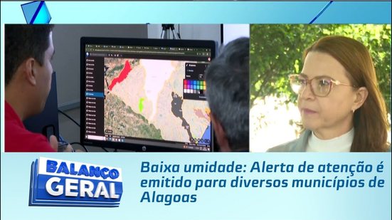 Baixa umidade: Alerta de atenção é emitido para diversos municípios de Alagoas