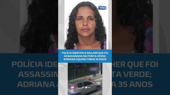 CASO PONTA VERDE; polícia confirma identidade da mulher assassinada #BalançoGeralAL