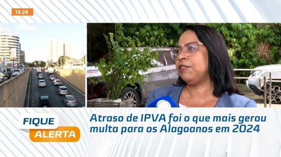 Atraso de IPVA foi o que mais gerou multa para os Alagoanos em 2024