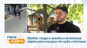 Mulher reage a assalto e arremessa objeto para escapar da ação criminosa