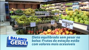 Dieta equilibrada sem pesar no bolso: Frutas da estação estão com valores mais acessíveis
