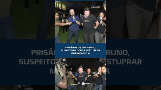 #CIDADEAL | Prisão de Victor Bruno, suspeito de dopar e estuprar Maria Daniela