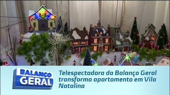 Telespectadora do Balanço Geral transforma apartamento em Vila Natalina