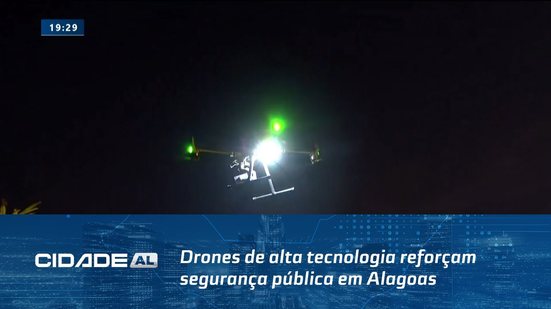 Drones de alta tecnologia reforçam segurança pública em Alagoas