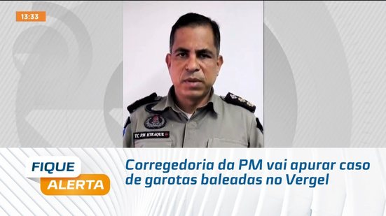 Corregedoria da PM vai apurar caso de garotas baleadas no Vergel