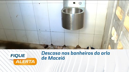 Descaso nos banheiros da orla de Maceió