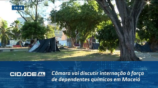 Câmara vai discutir internação à força de dependentes químicos em Maceió