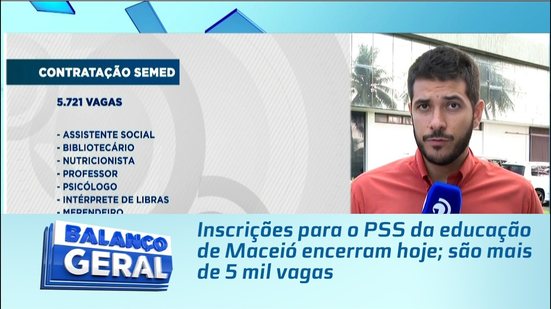 Inscrições para o PSS da educação de Maceió encerram hoje; são mais de 5 mil vagas