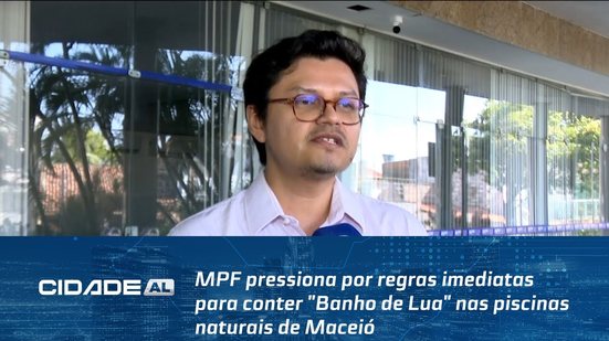 MPF pressiona por regras imediatas para conter "Banho de Lua" nas piscinas naturais de Maceió