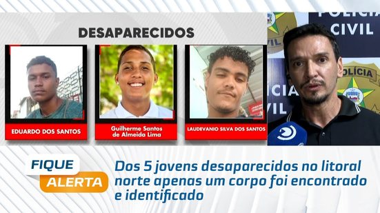 Dos 5 jovens desaparecidos no litoral norte apenas um corpo foi encontrado e identificado
