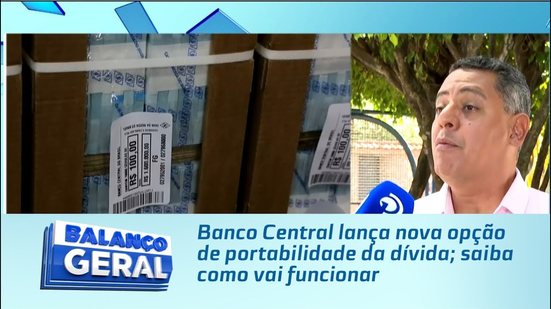 Banco Central lança nova opção de portabilidade da dívida; saiba como vai funcionar