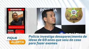 Polícia investiga desaparecimento de idoso de 69 anos que saiu de casa para fazer exames