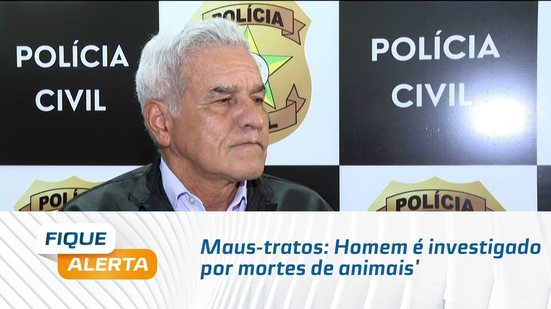 Maus-tratos: Homem é investigado por mortes de animais