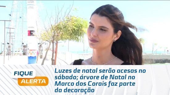 Luzes de natal serão acesas no sábado; árvore de Natal no Marco dos Corais faz parte da decoração