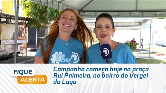 Campanha começa hoje na praça Rui Palmeira, no bairro do Vergel do Lago