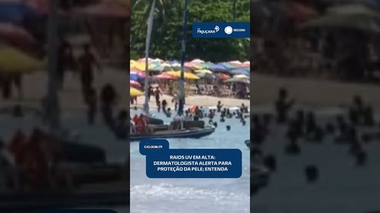 ⚠️ Incidência de raios UV aumenta risco de danos à pele; veja cuidados | #CidadeAL