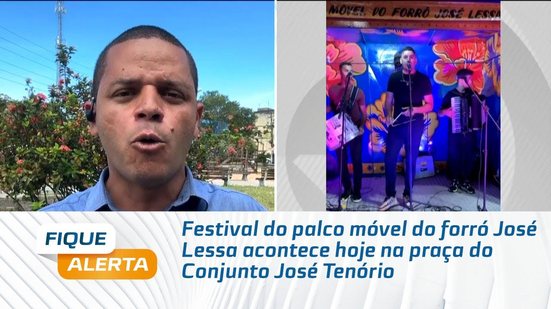 Festival do palco móvel do forró José Lessa acontece hoje na praça do Conjunto José Tenório