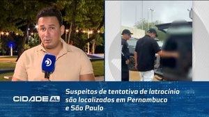 Suspeitos de tentativa de latrocínio são localizados em Pernambuco e São Paulo