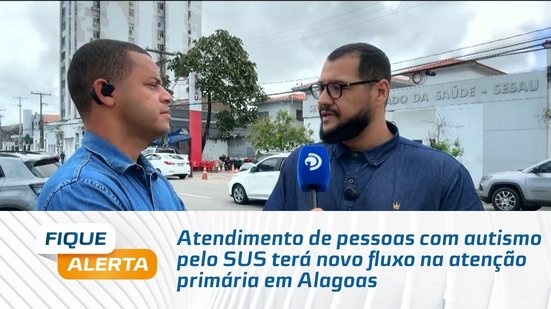 Atendimento de pessoas com autismo pelo SUS terá novo fluxo na atenção primária em Alagoas