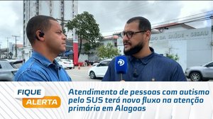 Atendimento de pessoas com autismo pelo SUS terá novo fluxo na atenção primária em Alagoas