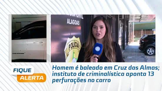Homem é baleado em Cruz das Almas; instituto de criminalística aponta 13 perfurações no carro