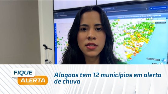 Alagoas tem 12 municípios em alerta de chuva