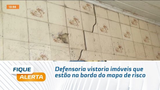 Defensoria vistoria imóveis que estão na borda do mapa de risco