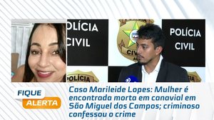 Mulher é encontrada morta em canavial em São Miguel dos Campos; criminoso confessou o crime