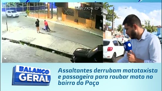 Assaltantes derrubam mototaxista e passageira para roubar moto no bairro do Poço