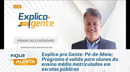 Pé-de-Meia; Programa é valido para alunos do ensino médio matriculados em escolas públicas