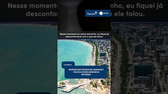 🚨 Turista denuncia jangadeiro por assédio em passeio; delegada detalha investigação #CidadeAL