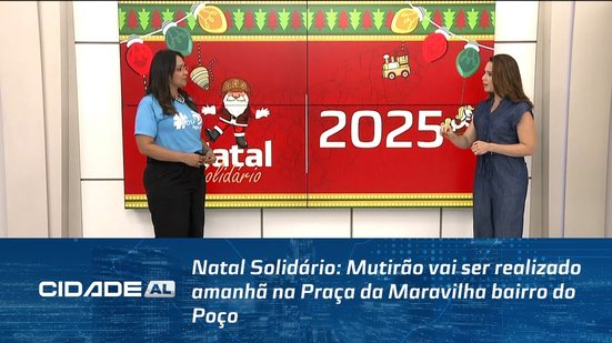 Natal Solidário: Mutirão vai ser realizado amanhã na Praça da Maravilha bairro do Poço