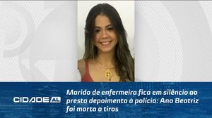 Marido de enfermeira fica em silêncio ao presta depoimento à polícia: Ana Beatriz foi morta a tiros