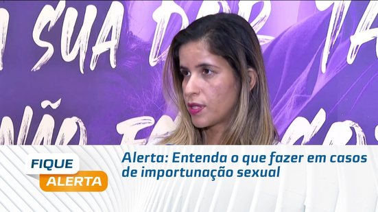 Alerta: Entenda o que fazer em casos de importunação sexual